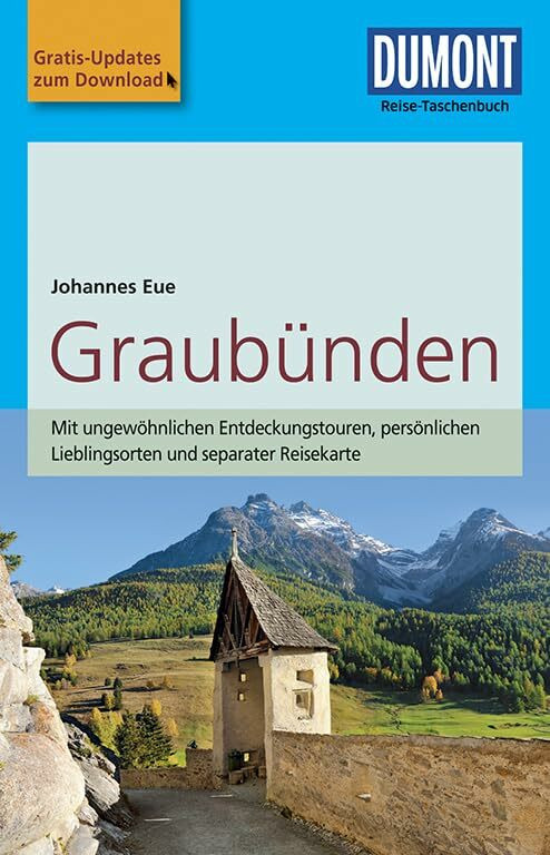 DuMont Reise-Taschenbuch Reiseführer Graubünden: mit Online Updates als Gratis-Download DuMont Reise-Taschenbuch Reiseführer Graubünden: mit Online Updates als Gratis-Download