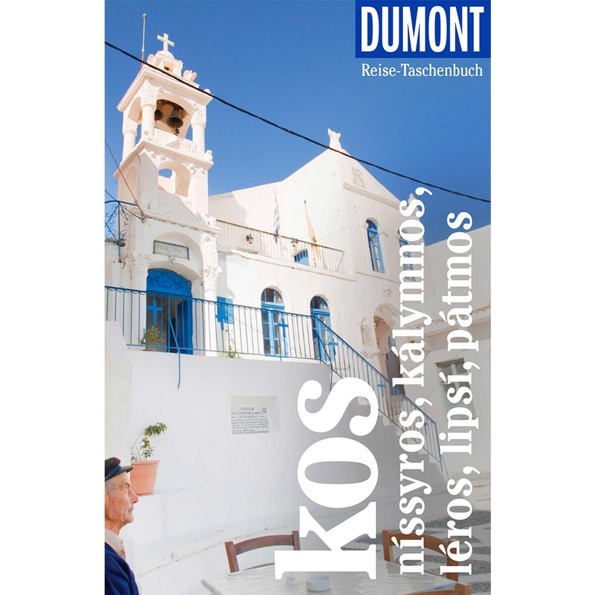 DuMont Reise-Taschenbuch Reiseführer Kos, Níssyros, Kálymnos, Léros, Lipsí, Pátm DuMont Reise-Taschenbuch Reiseführer Kos, Níssyros, Kálymnos, Léros, Lipsí, Pátm von Dumont Reise Vlg GmbH + C