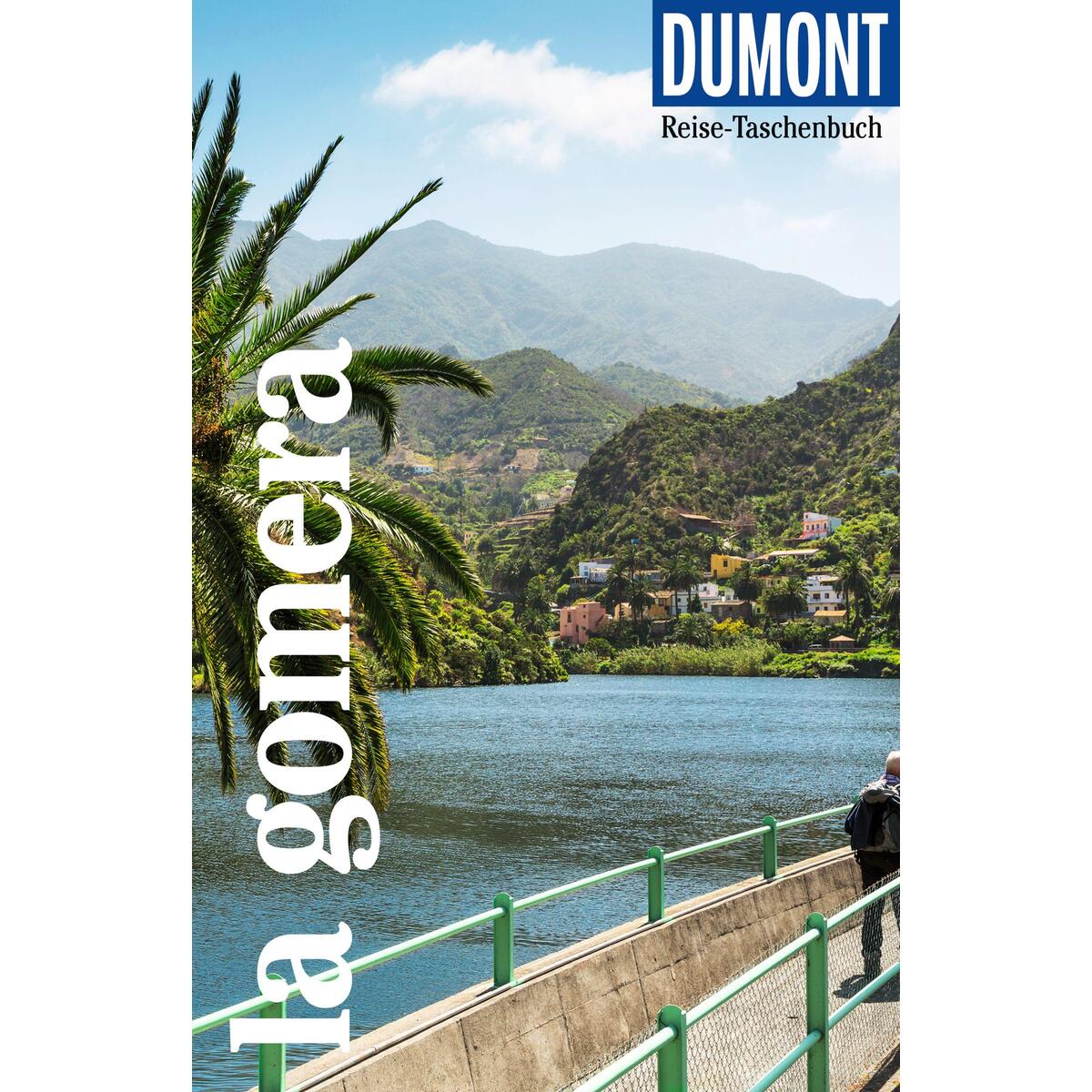 DUMONT Reise-Taschenbuch Reiseführer La Gomera DUMONT Reise-Taschenbuch Reiseführer La Gomera von Dumont Reise Vlg GmbH + C