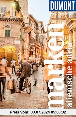 DuMont Reise-Taschenbuch Reiseführer Marken, Italienische Adria: Reiseführer plus Reisekarte. Mit individuellen Autorentipps und vielen Touren.
