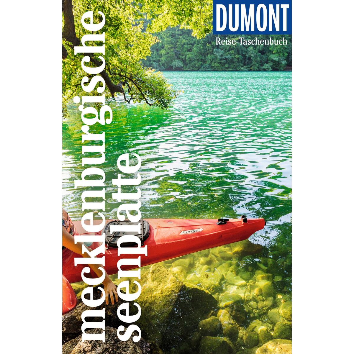 DUMONT Reise-Taschenbuch Reiseführer Mecklenburgische Seenplatte DUMONT Reise-Taschenbuch Reiseführer Mecklenburgische Seenplatte von Dumont Reise Vlg GmbH + C