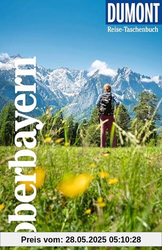 DuMont Reise-Taschenbuch Reiseführer Oberbayern: Reiseführer plus Reisekarte. Mit individuellen Autorentipps und vielen Touren. DuMont Reise-Taschenbuch Reiseführer Oberbayern: Reiseführer plus Reisekarte. Mit individuellen Autorentipps und vielen Touren.