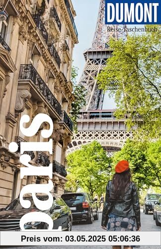 DuMont Reise-Taschenbuch Reiseführer Paris: Reiseführer plus Reisekarte. Mit Autorentipps, Stadtspaziergängen und Touren.