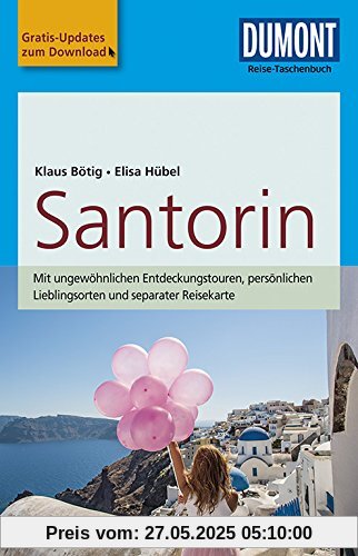 DuMont Reise-Taschenbuch Reiseführer Santorin: mit Online-Updates als Gratis-Download DuMont Reise-Taschenbuch Reiseführer Santorin: mit Online-Updates als Gratis-Download