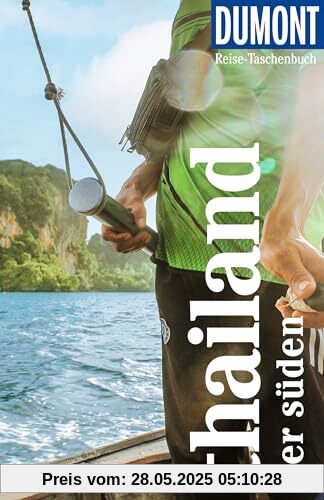 DuMont Reise-Taschenbuch Reiseführer Thailand, Der Süden: Reiseführer plus Reisekarte. Mit individuellen Autorentipps und vielen Touren. DuMont Reise-Taschenbuch Reiseführer Thailand, Der Süden: Reiseführer plus Reisekarte. Mit individuellen Autorentipps und vielen Touren.
