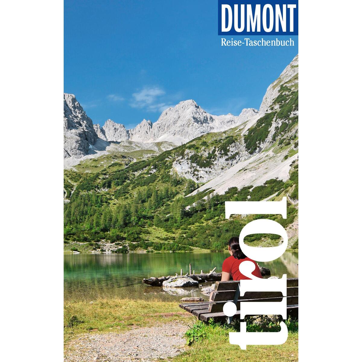 DUMONT Reise-Taschenbuch Reiseführer Tirol DUMONT Reise-Taschenbuch Reiseführer Tirol von Dumont Reise Vlg GmbH + C