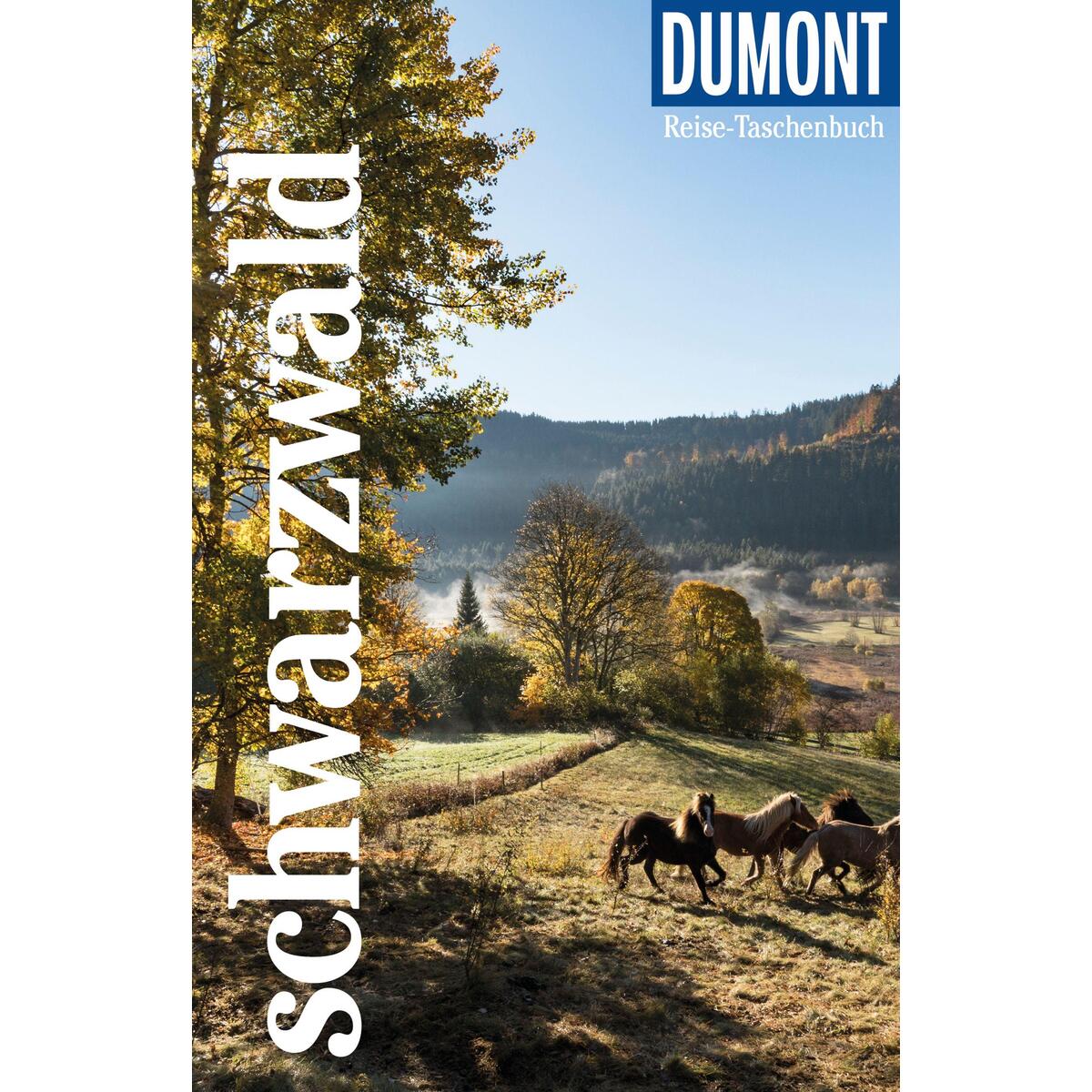 DuMont Reise-Taschenbuch Schwarzwald DuMont Reise-Taschenbuch Schwarzwald von Dumont Reise Vlg GmbH + C