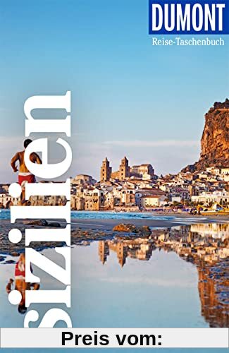 DuMont Reise-Taschenbuch Sizilien: Reiseführer plus Reisekarte. Mit individuellen Autorentipps und vielen Touren.