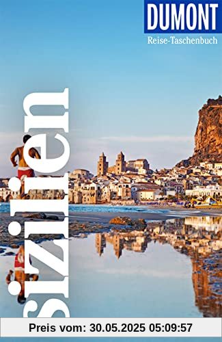 DuMont Reise-Taschenbuch Sizilien: Reiseführer plus Reisekarte. Mit individuellen Autorentipps und vielen Touren.
