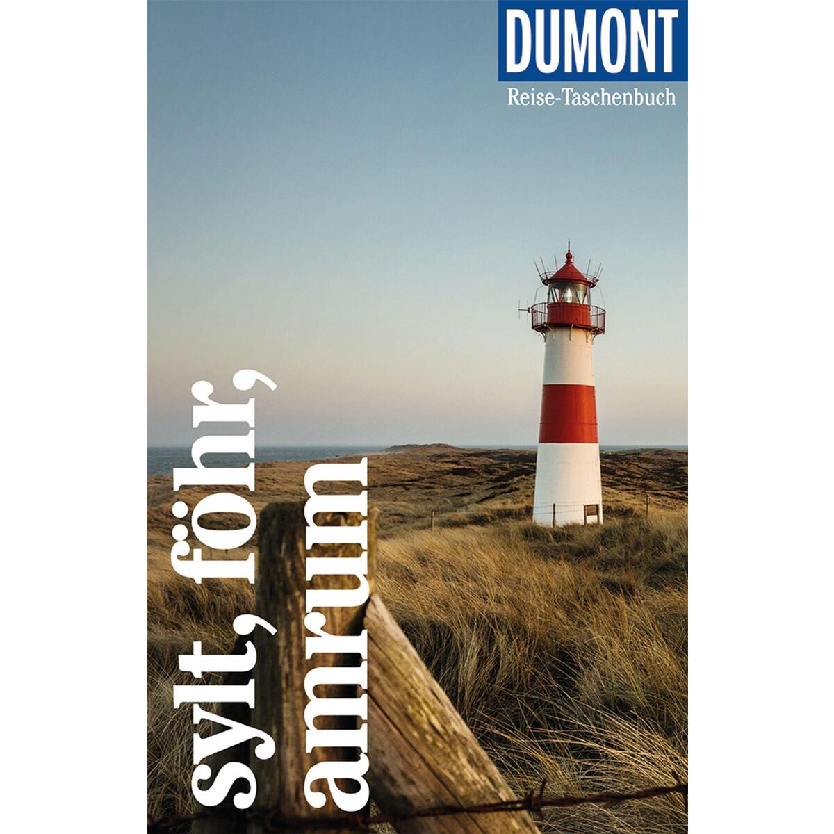 DuMont Reise-Taschenbuch Sylt, Föhr, Amrum von Dumont Reise Vlg GmbH + C