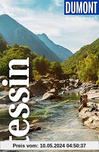 DuMont Reise-Taschenbuch Tessin: Reiseführer plus Reisekarte. Mit individuellen Autorentipps und vielen Touren.