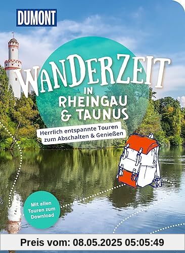 DuMont Wanderzeit Dumont Wanderzeit in Rheingau & Taunus: Herrlich entspannte Touren zum Abschalten & Genießen