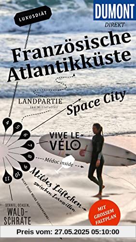 DuMont direkt Reiseführer Französische Atlantikküste: Mit großem Faltplan DuMont direkt Reiseführer Französische Atlantikküste: Mit großem Faltplan
