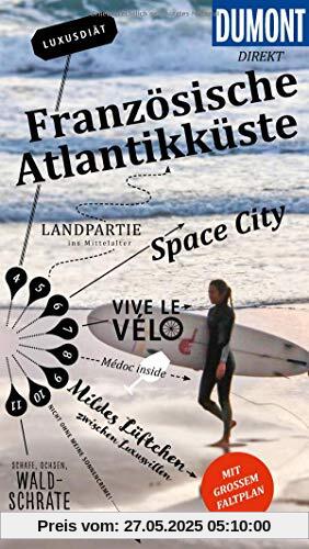 DuMont direkt Reiseführer Französische Atlantikküste: Mit großem Faltplan DuMont direkt Reiseführer Französische Atlantikküste: Mit großem Faltplan