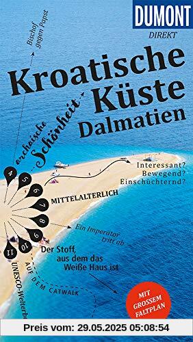 DuMont direkt Reiseführer Kroatische Küste Dalmatien: Mit großem Faltplan DuMont direkt Reiseführer Kroatische Küste Dalmatien: Mit großem Faltplan