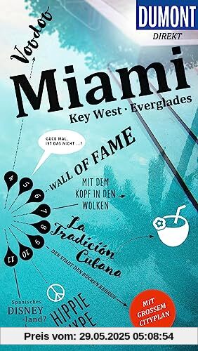 DuMont direkt Reiseführer Miami, Key West, Everglades: Mit großem Cityplan DuMont direkt Reiseführer Miami, Key West, Everglades: Mit großem Cityplan