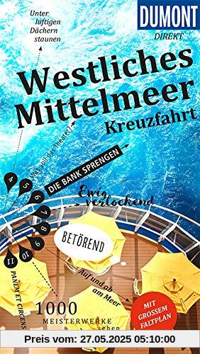 DuMont direkt Reiseführer Westliches Mittelmeer Kreuzfahrt: Mit großem Faltplan DuMont direkt Reiseführer Westliches Mittelmeer Kreuzfahrt: Mit großem Faltplan
