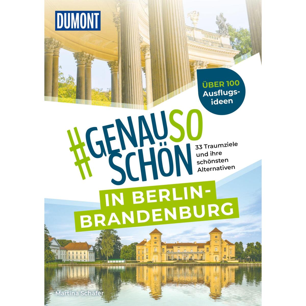 DuMont #genausoschön in Berlin-Brandenburg DuMont #genausoschön in Berlin-Brandenburg von Dumont Reise Vlg GmbH + C