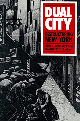 Dual City: Restructuring New York (City in the Twenty-First Century) von Russell Sage Foundation