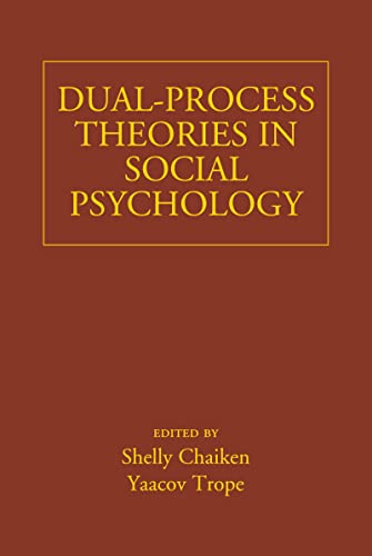 Dual-Process Theories in Social Psychology von Guilford Publications