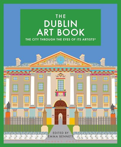 The Dublin Art Book: The city through the eyes of its artists von Uit Cambridge Ltd.