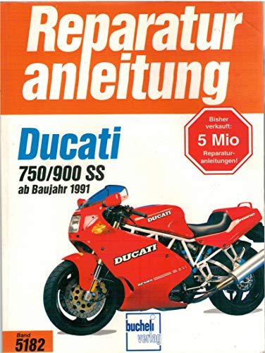 Ducati 750 SS / 900 SS ab Baujahr 1991 (Reparaturanleitungen) von Bucheli Verlags AG