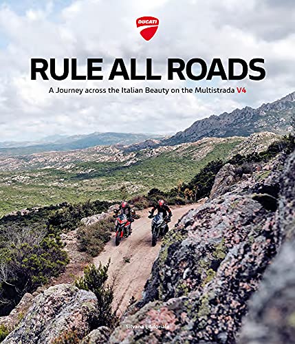 Rule All Roads: A Journey Across the Italian Beauty on the Multistrada (Design & Designers) von Silvana