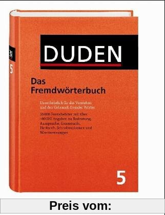 Duden 05. Das Fremdwörterbuch: Das Fremdwoerterbuch: Bk. 5