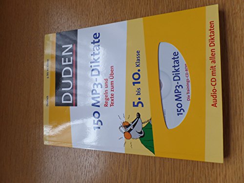 Duden - 150 MP3-Diktate, 5. bis 10. Klasse, m. MP3-CD: Regeln und Texte zum Üben (Duden - 150 Übungen)