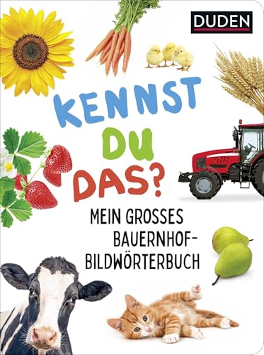 Duden 18+ Kennst du das? Mein großes Bauernhof-Bildwörterbuch: Sprechen lernen mit extragroßen Fotos von Traktoren, Bauernhoftieren und Co. Duden 18+ Kennst du das? Mein großes Bauernhof-Bildwörterbuch: Sprechen lernen mit extragroßen Fotos von Traktoren, Bauernhoftieren und Co.