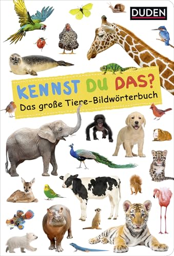 Duden 18+: Kennst du das? Das große Tiere-Bildwörterbuch: extra großes Foto-Pappbilderbuch | extra großes Foto-Pappbilderbuch von Fischer Sauerländer