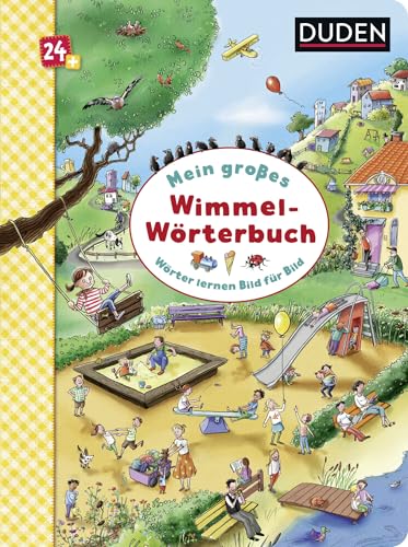 Duden 24+: Mein großes Wimmel-Wörterbuch: Wörter lernen Bild für Bild