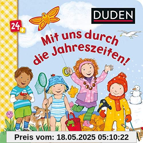 Duden 24+: Mit uns durch die Jahreszeiten!: ab 24 Monaten (DUDEN Pappbilderbücher 24+ Monate)
