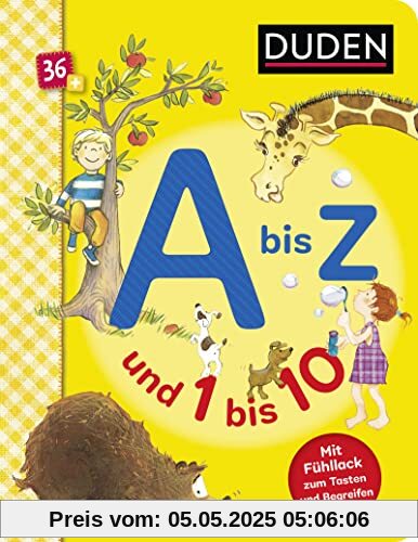 Duden 36+: A bis Z und 1 bis 10: Mit Fühllack zum Tasten und Begreifen | Buchstaben und Zahlen lernen für Kinder ab 3 Jahren (DUDEN Pappbilderbücher 36+ Monate)