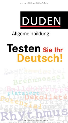 Duden Allgemeinbildung – Testen Sie Ihr Deutsch!!