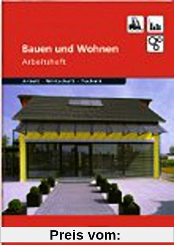 Duden Arbeit - Wirtschaft - Technik - Themenbände: Bauen und Wohnen: Arbeitsheft