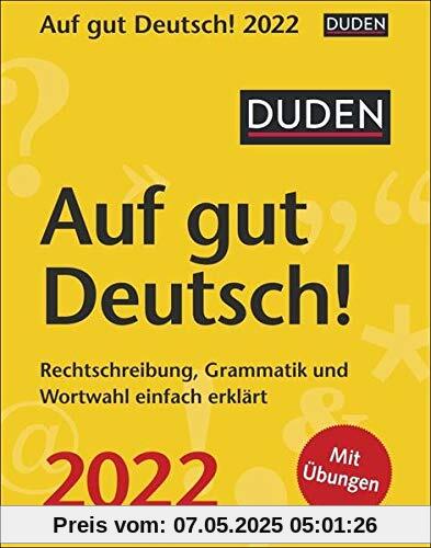 Duden Auf gut Deutsch!: Rechtschreibung, Grammatik und Wortwahl einfach erklärt