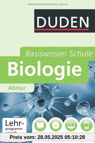 Duden Basiswissen Schule Biologie Abitur: 11. Klasse bis Abitur