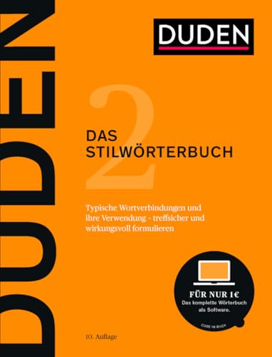 Duden – Das Stilwörterbuch: Feste Wortverbindungen und ihre Verwendung (Duden - Deutsche Sprache in 12 Bänden)