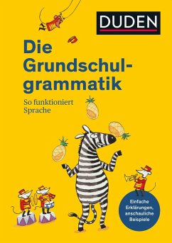 Duden - Die Grundschulgrammatik von Duden / Duden / Bibliographisches Institut