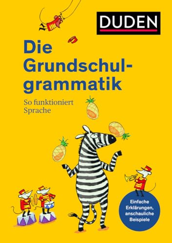 Duden - Die Grundschulgrammatik: So funktioniert Sprache (Duden - Grundschulwörterbücher)