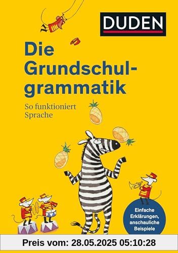 Duden - Die Grundschulgrammatik: So funktioniert Sprache (Duden - Grundschulwörterbücher)