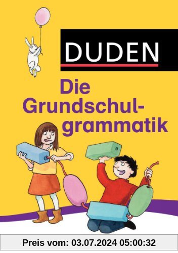 Duden - Die Grundschulgrammatik: So funktioniert Sprache