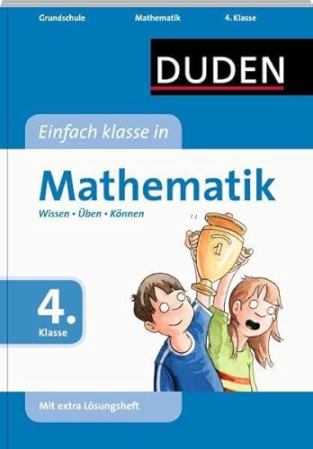 Einfach klasse in Mathematik 4. Klasse: Wissen - Üben - Können (Wissen-Üben-Testen)