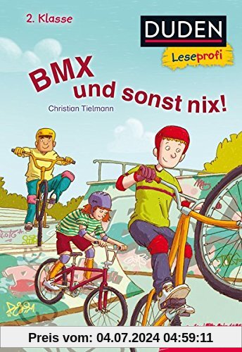 Duden Leseprofi – BMX und sonst nix, 2. Klasse (DUDEN Leseprofi 2. Klasse)