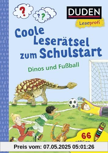 Duden Leseprofi – Coole Leserätsel zum Schulstart – Dinos und Fußball, 1. Klasse: 66 knifflige Aufgaben | Lernrätsel und sinnvolle Beschäftigung für Kinder ab 6 Jahren