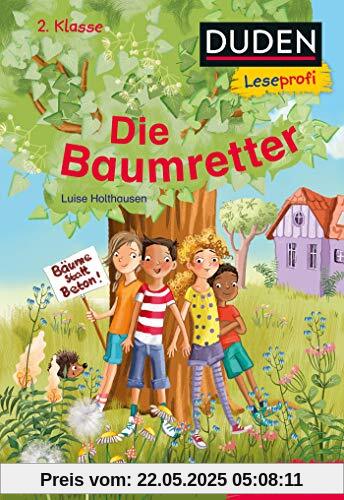 Duden Leseprofi – Die Baumretter, 2. Klasse (DUDEN Leseprofi 2. Klasse)