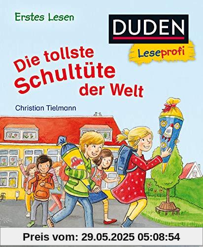 Duden Leseprofi - Die tollste Schultüte der Welt, Erstes Lesen (DUDEN Leseprofi Erstes Lesen)