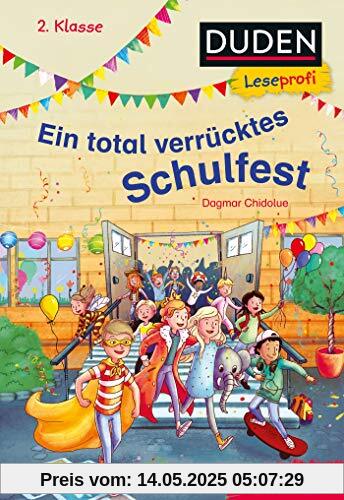 Duden Leseprofi – Ein total verrücktes Schulfest, 2. Klasse (DUDEN Leseprofi 1. Klasse)