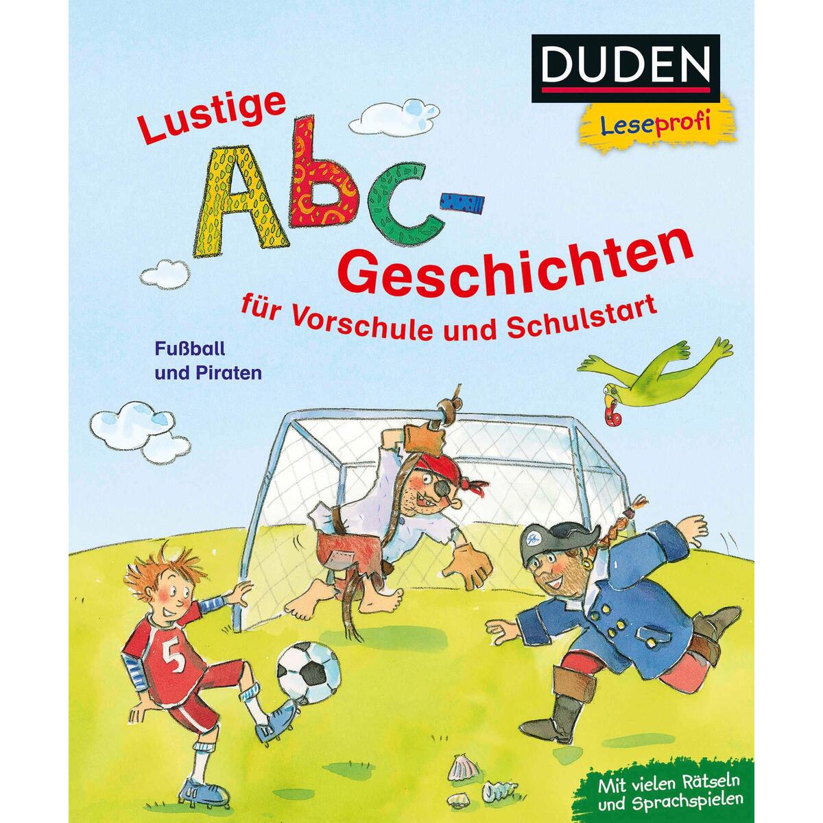 Duden Leseprofi - Lustige Abc-Geschichten für Vorschule und Schulstart Duden Leseprofi - Lustige Abc-Geschichten für Vorschule und Schulstart von FISCHER Sauerländer Duden